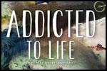 Addicted To Life - Film Premiere - Palisades Tahoe