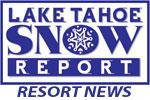 Lake Tahoe Snow Report - Resort News