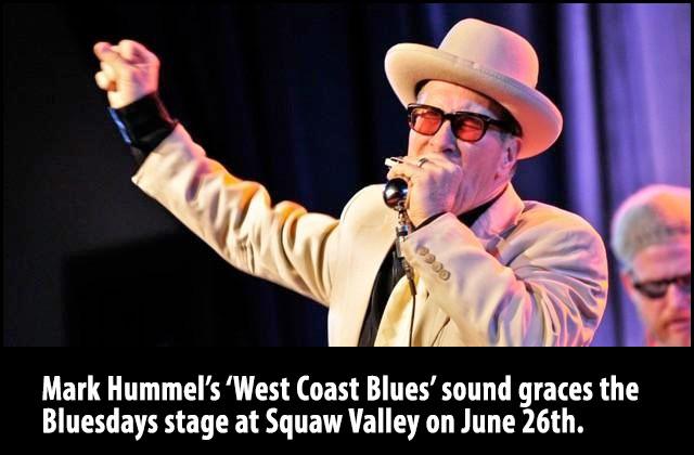 Mark Hummel Returns To Squaw Valley Bluesdays June 26th