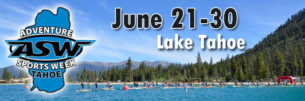 Adventure Sports Week - Lake Tahoe - June 21-30 - North Lake Tahoe